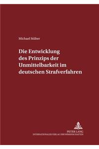 Die Entwicklung Des Prinzips Der Unmittelbarkeit Im Deutschen Strafverfahren