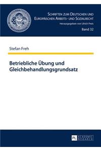 Betriebliche Uebung Und Gleichbehandlungsgrundsatz
