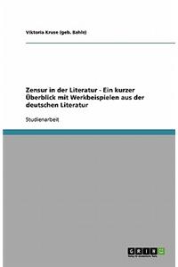 Zensur in der Literatur - Ein kurzer Überblick mit Werkbeispielen aus der deutschen Literatur
