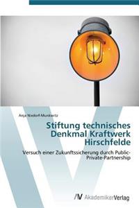 Stiftung Technisches Denkmal Kraftwerk Hirschfelde