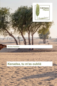 Kenadsa, tu m'as oublié