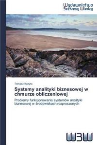 Systemy analityki biznesowej w chmurze obliczeniowej