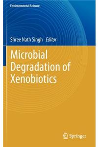 Microbial Degradation of Xenobiotics