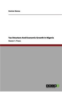 Tax Structure And Economic Growth In Nigeria