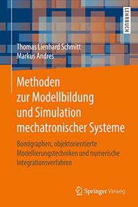Methoden Zur Modellbildung Und Simulation Mechatronischer Systeme