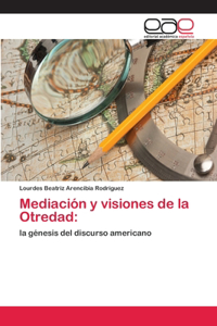 Mediación y visiones de la Otredad