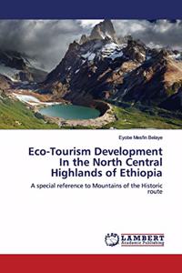 Eco-Tourism Development In the North Central Highlands of Ethiopia