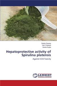 Hepatoprotective activity of Spirulina platensis