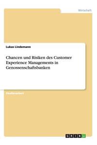 Chancen und Risiken des Customer Experience Managements in Genossenschaftsbanken