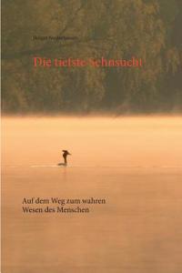 Die tiefste Sehnsucht