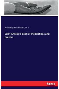 Saint Anselm's book of meditations and prayers