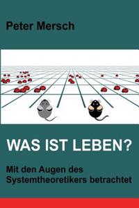 Was ist Leben?