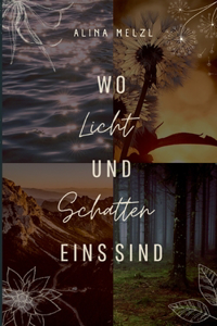 Wo Licht und Schatten Eins sind