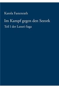 Im Kampf gegen den Seeork
