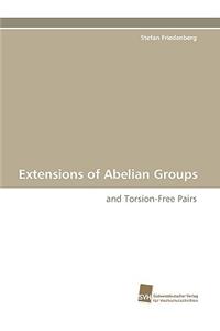 Extensions of Abelian Groups