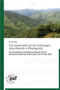 Les Monnaies Et Les Échanges Marchands À Phongsaly