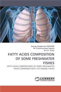 Fatty Acids Composition of Some Freshwater Fishes