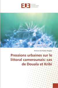 Pressions urbaines sur le littoral camerounais