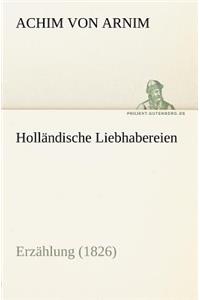 Hollandische Liebhabereien