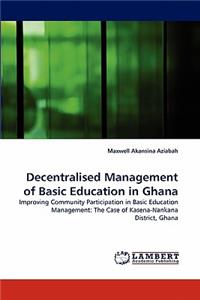 Decentralised Management of Basic Education in Ghana