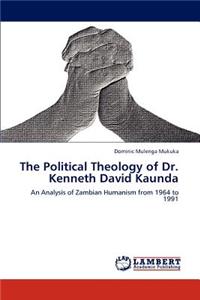 The Political Theology of Dr. Kenneth David Kaunda