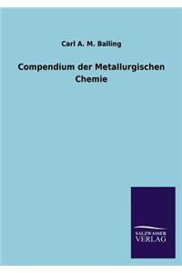 Compendium Der Metallurgischen Chemie