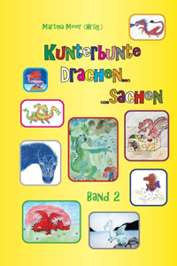 Kunterbunte Drachensachen Band 2