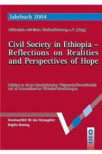 Civil Society in Ethopia--Reflections on Realities and Perspectives of Hope
