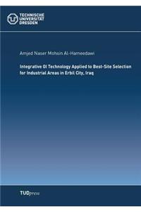 Integrative GI Technology Applied to Best-Site Selection for Industrial Areas in Erbil City, Iraq