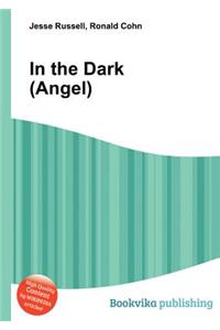 In the Dark (Angel)
