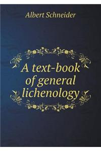 A Text-Book of General Lichenology