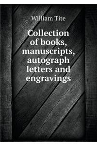 Collection of Books, Manuscripts, Autograph Letters and Engravings