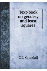 Text-Book on Geodesy and Least Squares