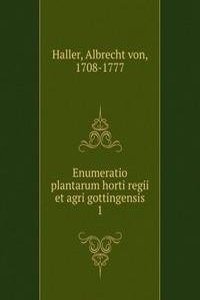 Enumeratio plantarum horti regii et agri gottingensis