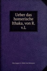 Ueber das homerische Ithaka, von R.v.L.