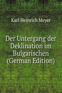 Der Untergang der Deklination im Bulgarischen (German Edition)