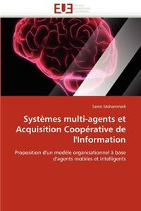 Syst?mes Multi-Agents Et Acquisition Coop?rative de l''information