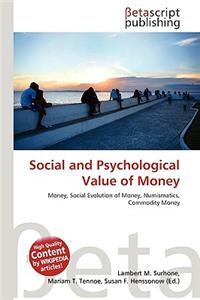 Social and Psychological Value of Money
