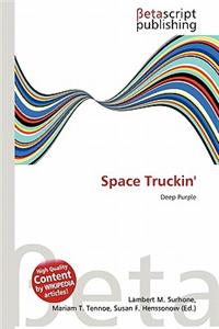 Space Truckin'