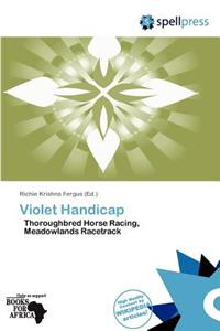 Violet Handicap