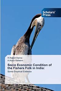 Socio Economic Condition of the Fishers Folk in India