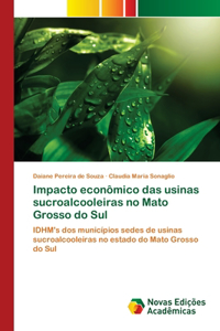 Impacto econômico das usinas sucroalcooleiras no Mato Grosso do Sul