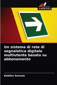sistema di rete di segnaletica digitale multiutente basato su abbonamento