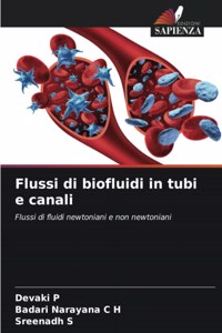 Flussi di biofluidi in tubi e canali