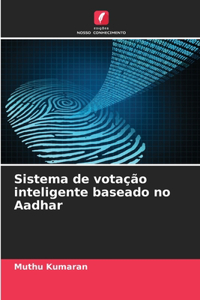 Sistema de votação inteligente baseado no Aadhar