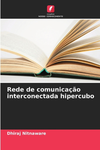Rede de comunicação interconectada hipercubo