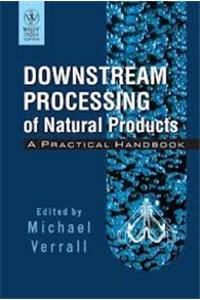 Downstream Processing Of Natural Products: A Practical Handbook