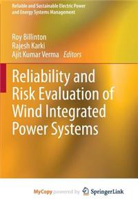 Reliability and Risk Evaluation of Wind Integrated Power Systems
