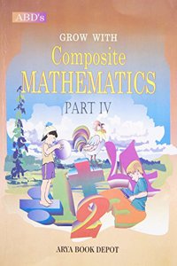 Grow With Composite Matematics Part Iv