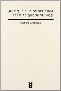 Â¿Por que el Dios del amor permite que suframos?: Breve ensayo sobre el dolor